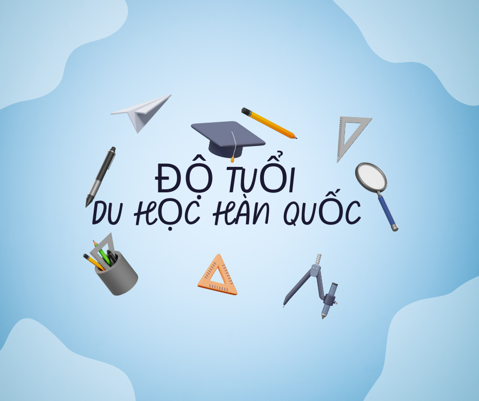 Độ tuổi du học Hàn Quốc