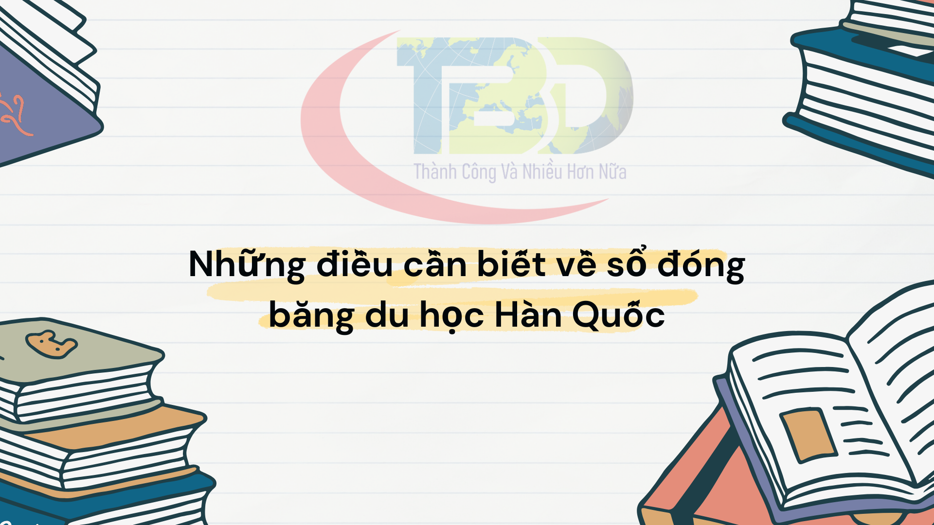 Những điều cần biết về sổ đóng băng du học Hàn Quốc