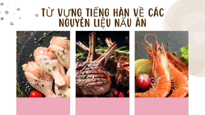 Từ vựng tiếng Hàn về các nguyên liệu nấu ăn