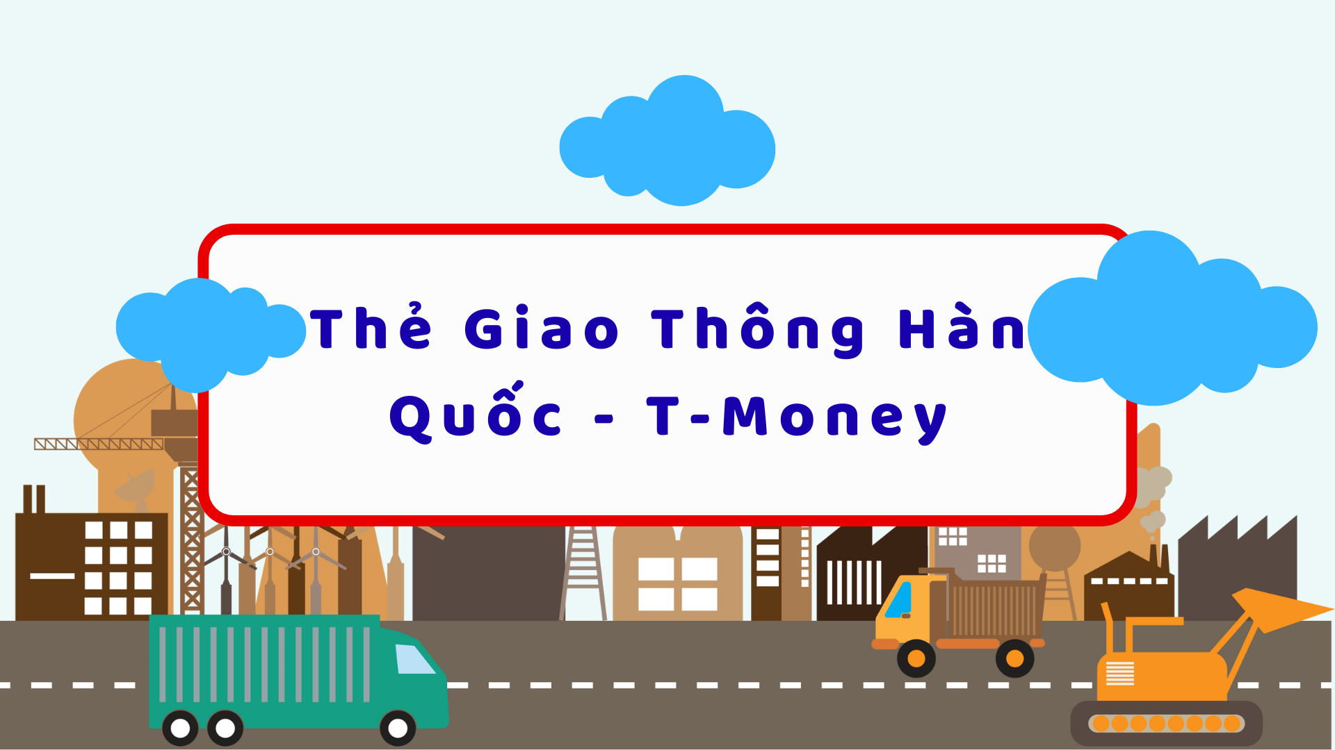 Thẻ Giao Thông Hàn Quốc - T-Money