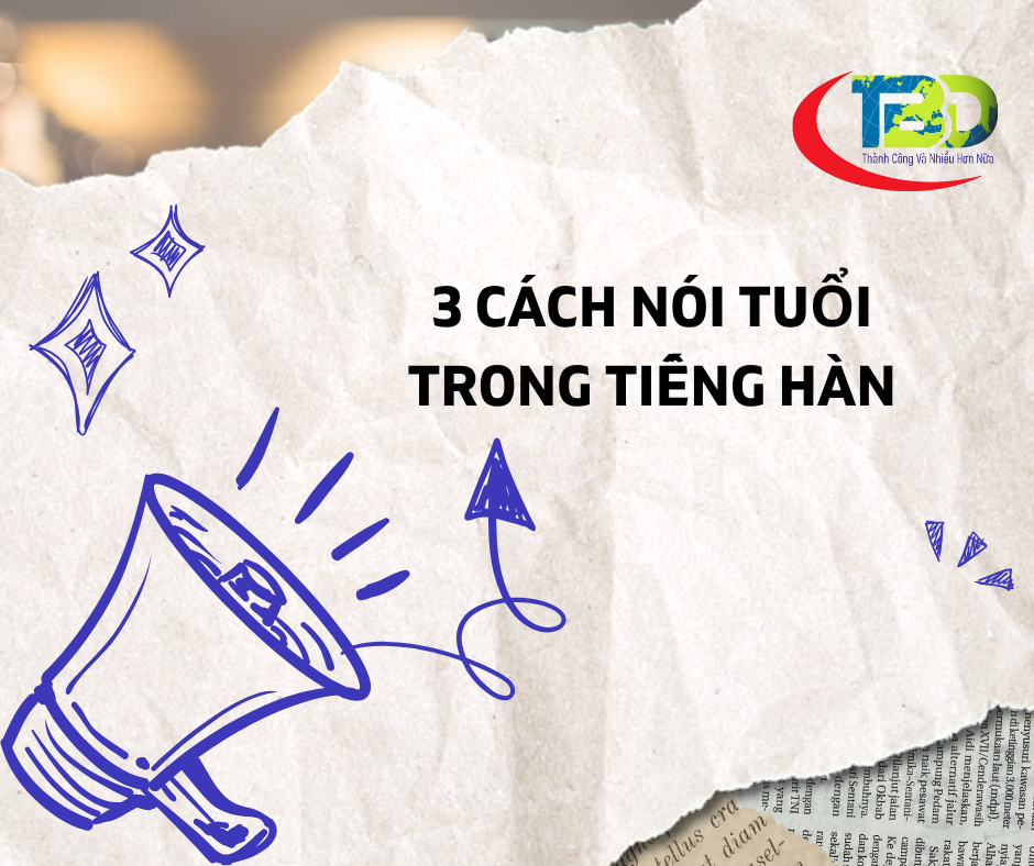 3 cách nói tuổi trong tiếng Hàn Quốc
