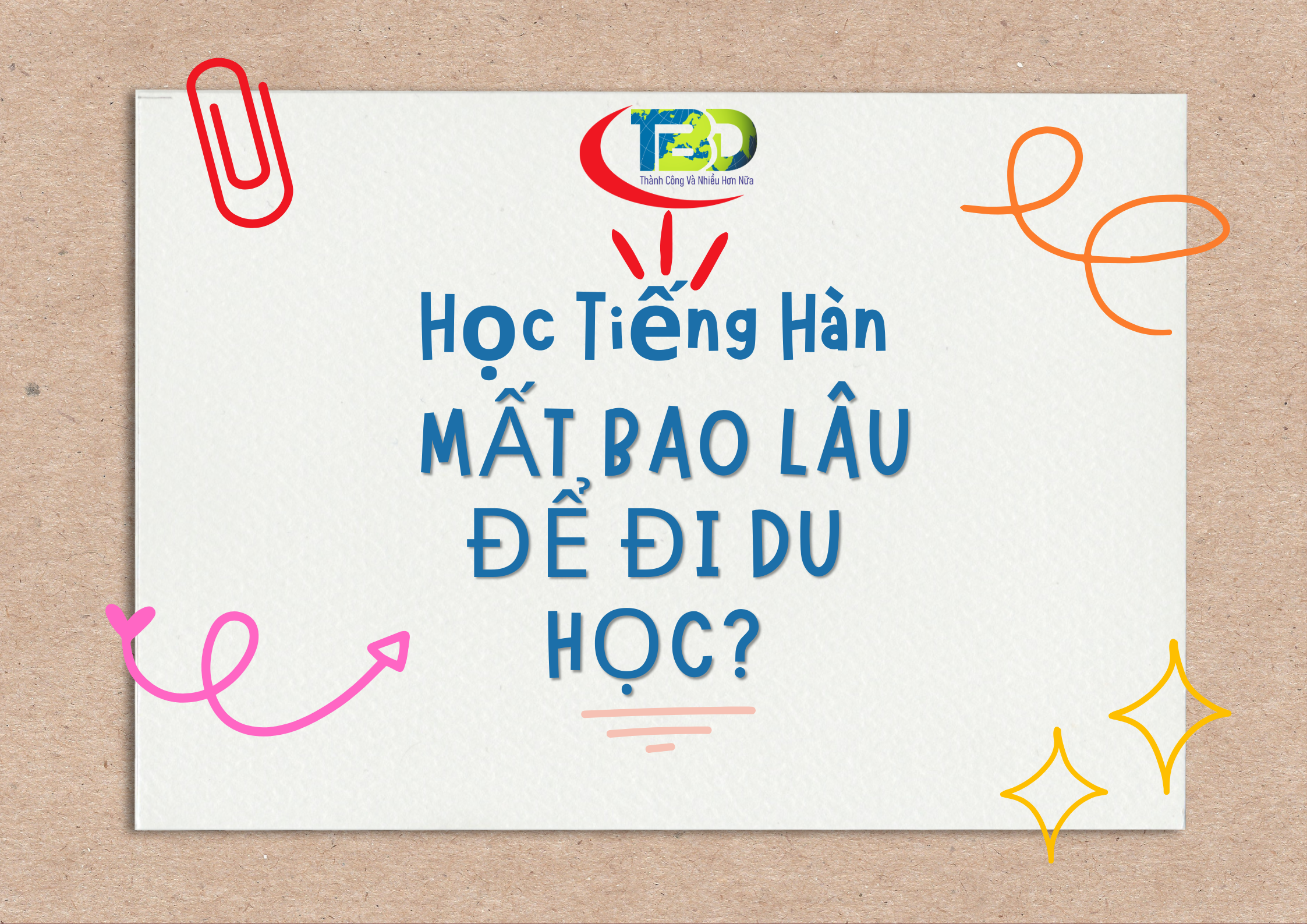Học Tiếng Hàn Mất Bao Lâu Để Đi Du Học?